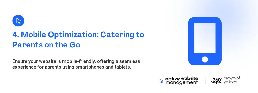 4. Mobile Optimization: Catering to Parents on the Go 4. Mobile Optimization: Catering to Parents on the Go
