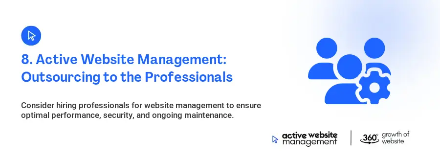 8. Active Website Management: Outsourcing to the Professionals 8. Active Website Management: Outsourcing to the Professionals