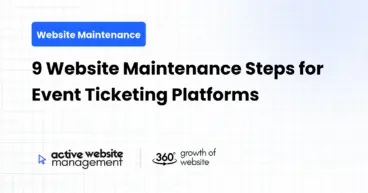 9 Website Maintenance Steps for Event Ticketing Platforms