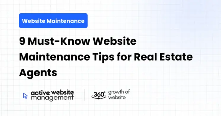 9 Must-Know Website Maintenance Tips for Real Estate Agents
