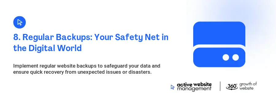 8. Regular Backups: Your Safety Net in the Digital World