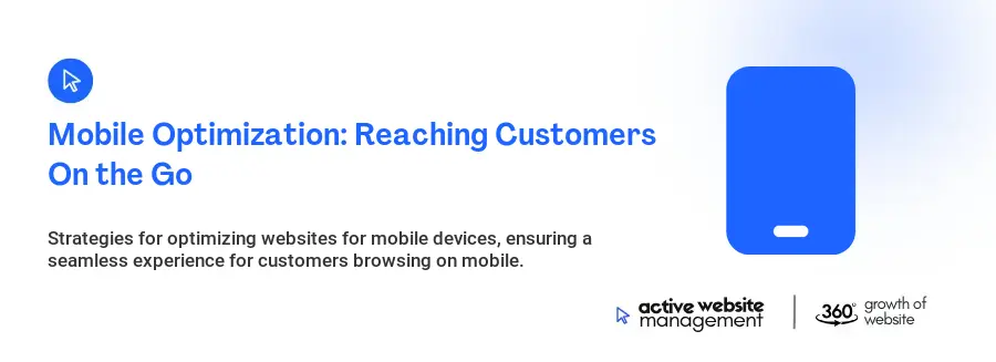 Mobile Optimization: Reaching Customers On the Go
