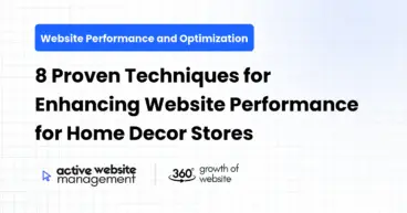 8 Proven Techniques for Enhancing Website Performance for Home Decor Stores