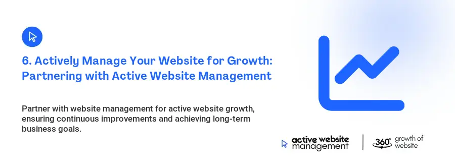 6. Actively Manage Your Website for Growth: Partnering with Active Website Management