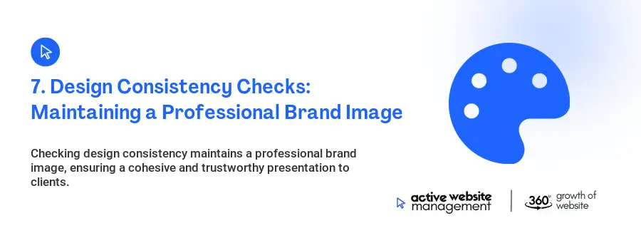 7. Design Consistency Checks: Maintaining a Professional Brand Image