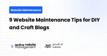 9 Website Maintenance Tips for DIY and Craft Blogs