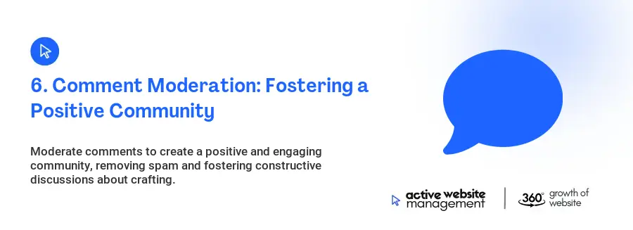 6. Comment Moderation: Fostering a Positive Community
