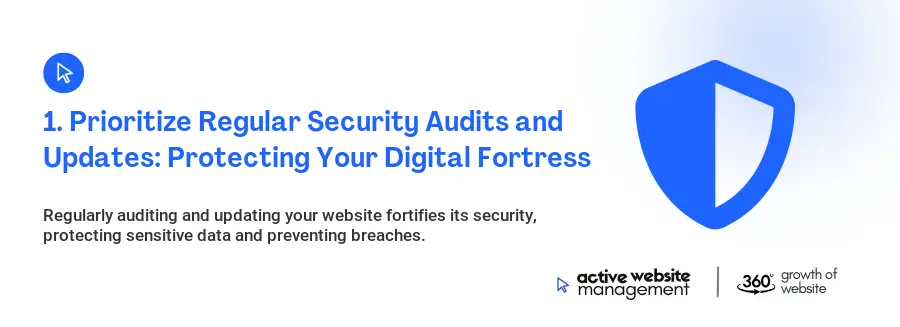 1. Prioritize Regular Security Audits and Updates: Protecting Your Digital Fortress