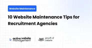10 Website Maintenance Tips for Recruitment Agencies