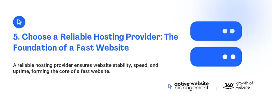 5. Choose a Reliable Hosting Provider: The Foundation of a Fast Website