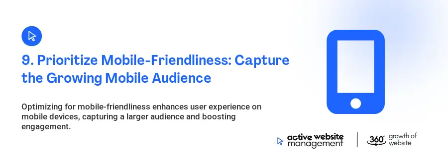 9. Prioritize Mobile-Friendliness: Capture the Growing Mobile Audience