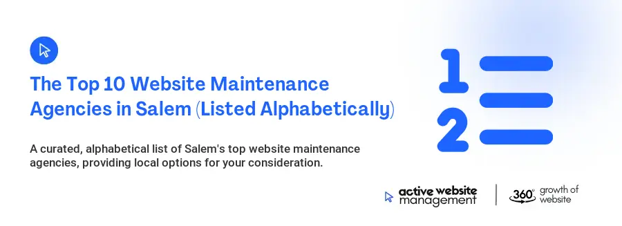 The Top 10 Website Maintenance Agencies in Salem (Listed Alphabetically) The Top 10 Website Maintenance Agencies in Salem (Listed Alphabetically)