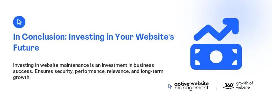 In Conclusion: Investing in Your Website's Future