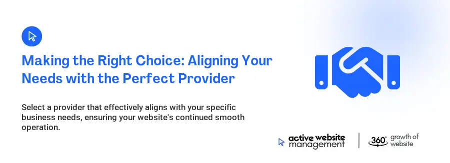 Making the Right Choice: Aligning Your Needs with the Perfect Provider