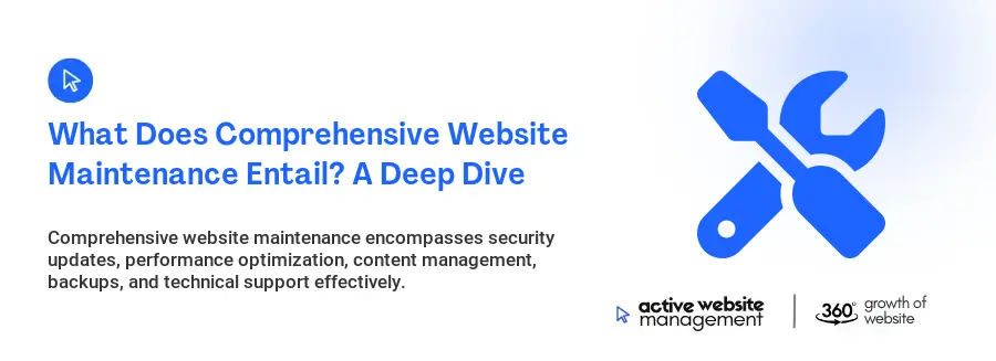 What Does Comprehensive Website Maintenance Entail? A Deep Dive