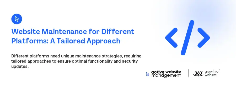 Website Maintenance for Different Platforms: A Tailored Approach