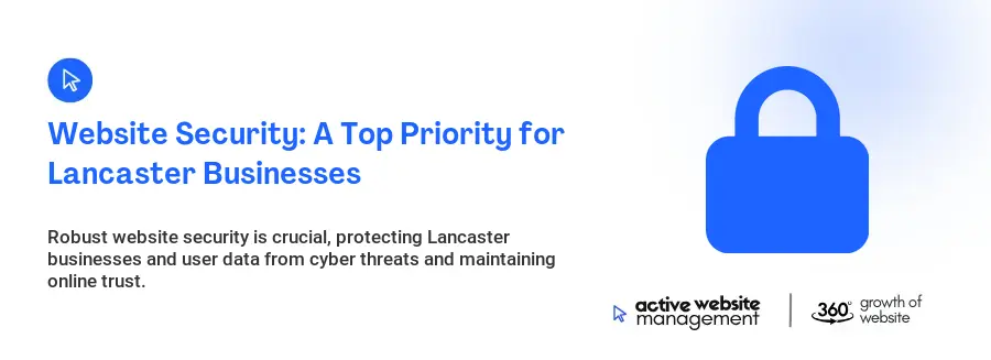 Website Security: A Top Priority for Lancaster Businesses
