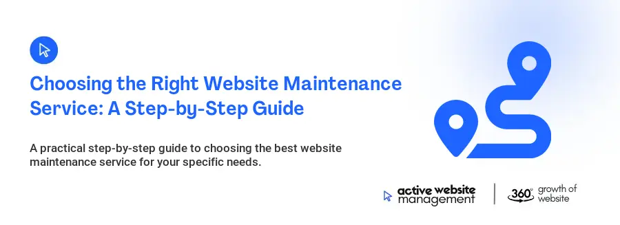 Choosing the Right Website Maintenance Service: A Step-by-Step Guide