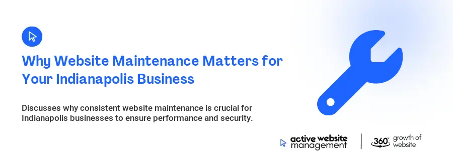 Why Website Maintenance Matters for Your Indianapolis Business