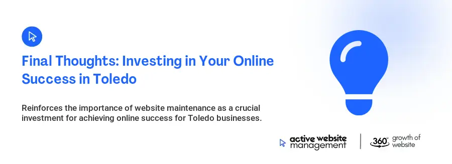 Final Thoughts: Investing in Your Online Success in Toledo