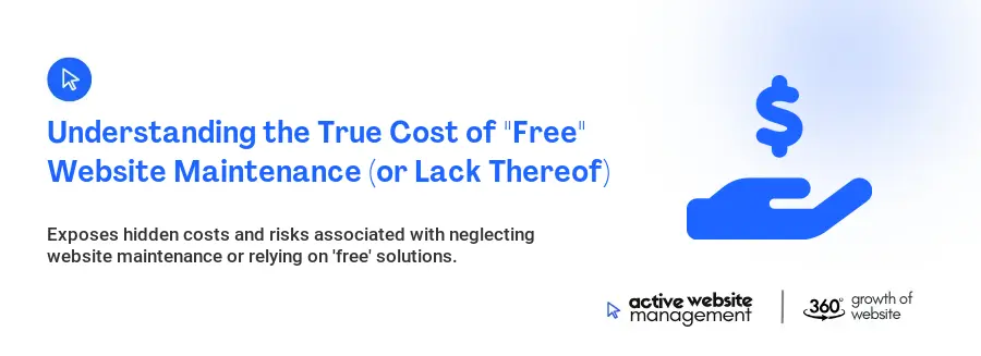 Understanding the True Cost of "Free" Website Maintenance (or Lack Thereof)
