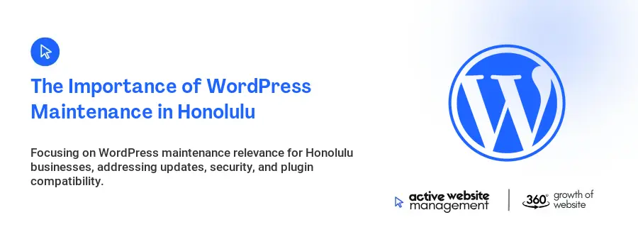 The Importance of WordPress Maintenance in Honolulu