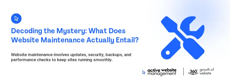 Decoding the Mystery: What Does Website Maintenance Actually Entail?