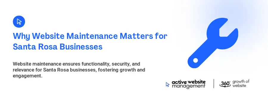 Why Website Maintenance Matters for Santa Rosa Businesses
