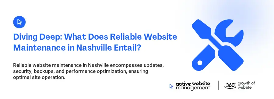 Diving Deep: What Does Reliable Website Maintenance in Nashville Entail?