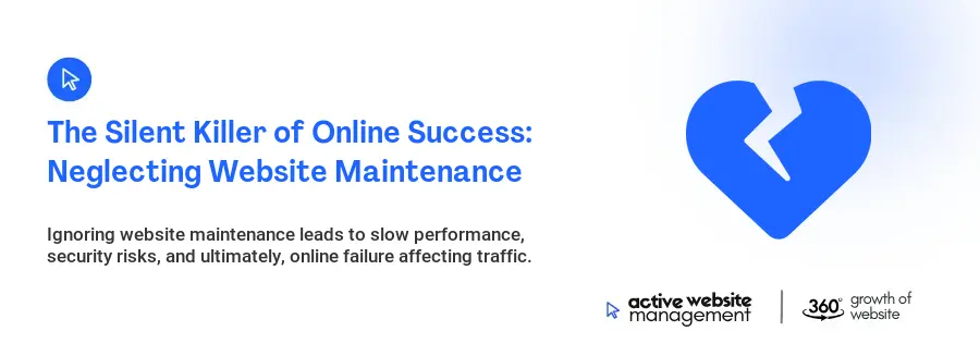 The Silent Killer of Online Success: Neglecting Website Maintenance