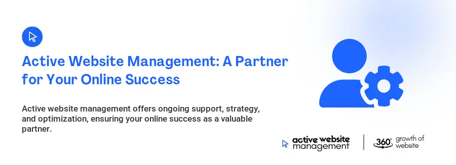 Active Website Management: A Partner for Your Online Success