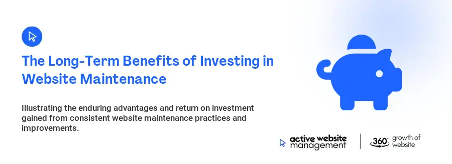 The Long-Term Benefits of Investing in Website Maintenance