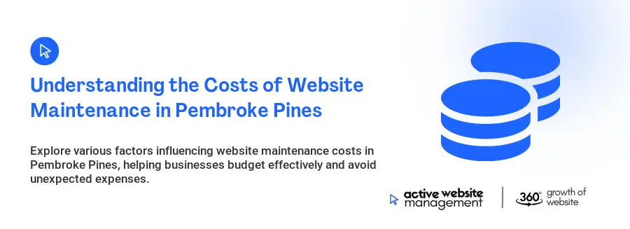 Understanding the Costs of Website Maintenance in Pembroke Pines
