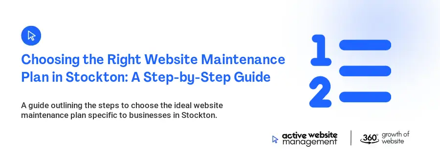 Choosing the Right Website Maintenance Plan in Stockton: A Step-by-Step Guide