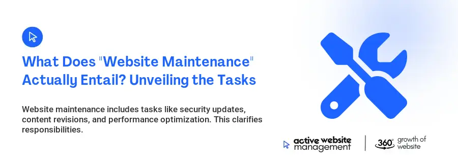 What Does "Website Maintenance" Actually Entail? Unveiling the Tasks