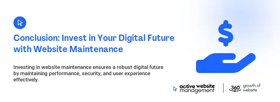 Conclusion: Invest in Your Digital Future with Website Maintenance