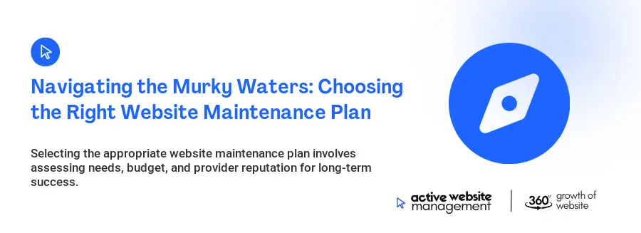 Navigating the Murky Waters: Choosing the Right Website Maintenance Plan