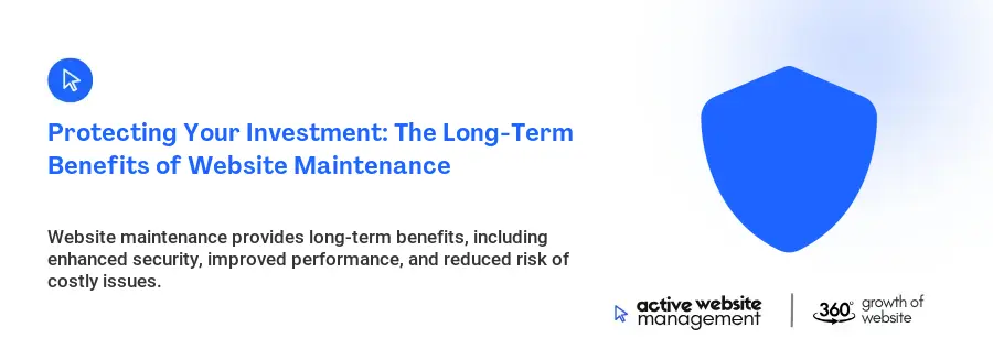 Protecting Your Investment: The Long-Term Benefits of Website Maintenance