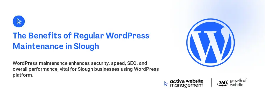 The Benefits of Regular WordPress Maintenance in Slough