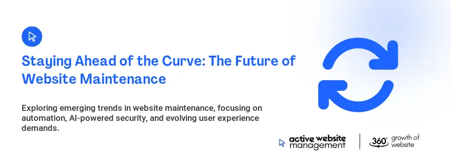 Staying Ahead of the Curve: The Future of Website Maintenance