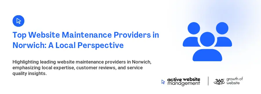 Top Website Maintenance Providers in Norwich: A Local Perspective