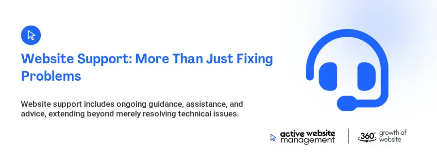 Website Support: More Than Just Fixing Problems