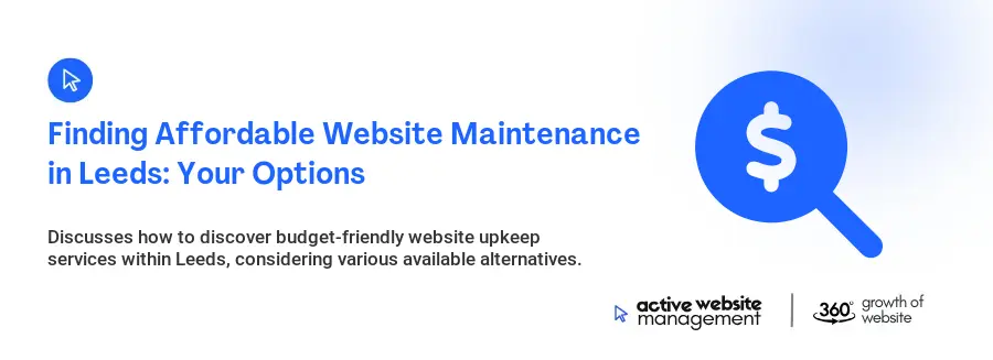 Finding Affordable Website Maintenance in Leeds: Your Options