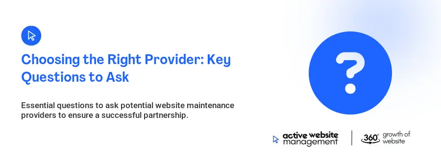 Choosing the Right Provider: Key Questions to Ask Choosing the Right Provider: Key Questions to Ask