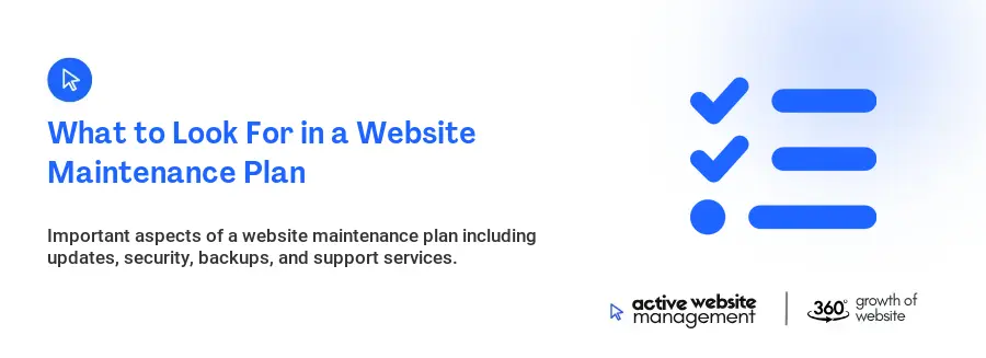 What to Look For in a Website Maintenance Plan What to Look For in a Website Maintenance Plan