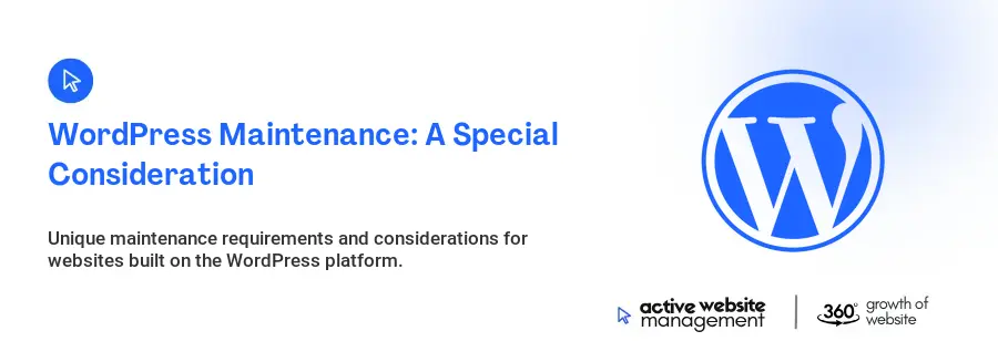 WordPress Maintenance: A Special Consideration WordPress Maintenance: A Special Consideration