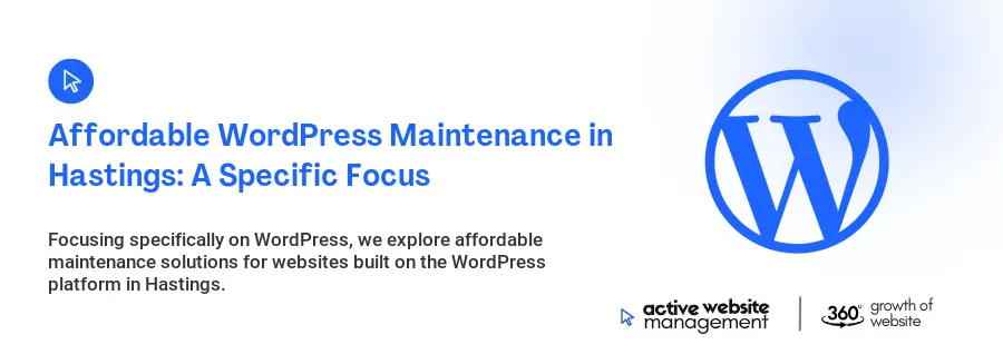 Affordable WordPress Maintenance in Hastings: A Specific Focus