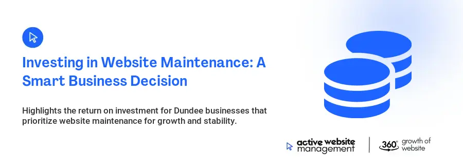 Investing in Website Maintenance: A Smart Business Decision Investing in Website Maintenance: A Smart Business Decision