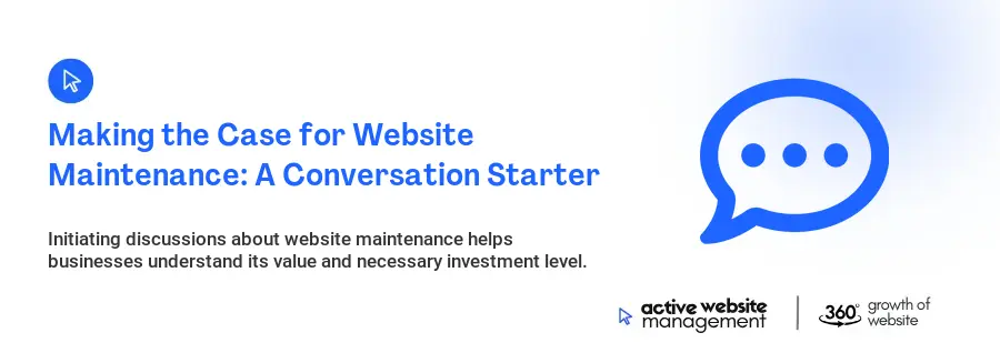 Making the Case for Website Maintenance: A Conversation Starter