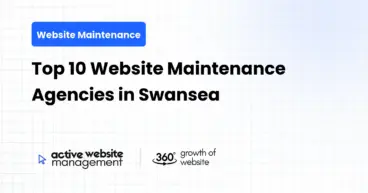 Top 10 Website Maintenance Agencies in Swansea